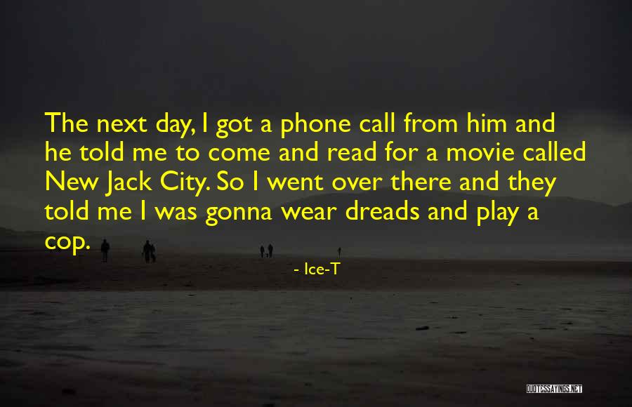 I Told You So Movie Quotes By Ice-T I Told You So Movie Quotes By Ice-T