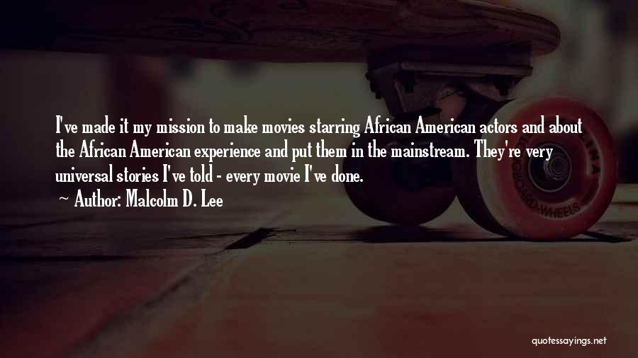 I Told You So Movie Quotes By Malcolm D. Lee
