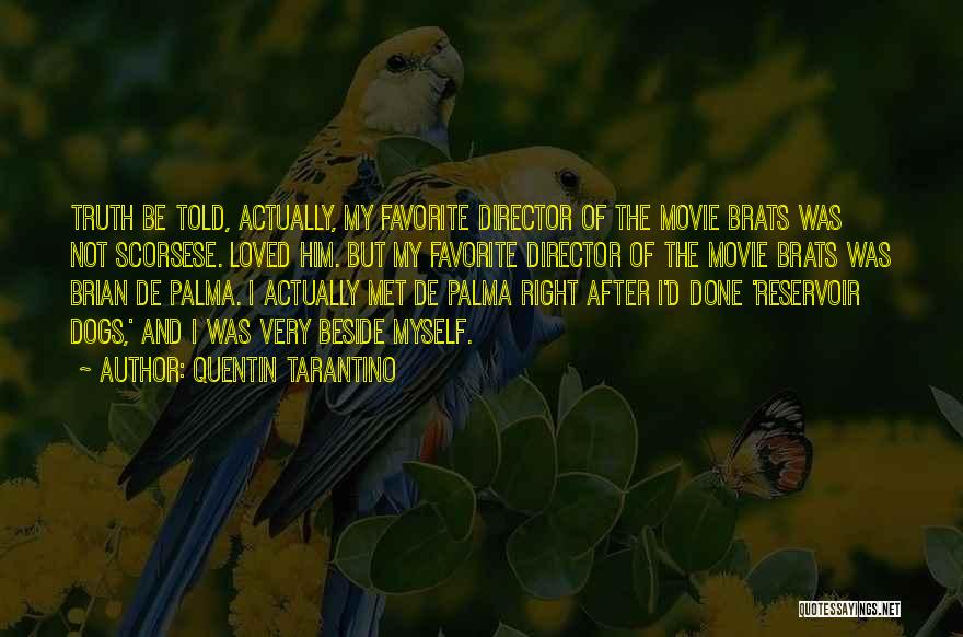 I Told You So Movie Quotes By Quentin Tarantino