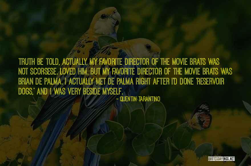 I Told You So Movie Quotes By Quentin Tarantino