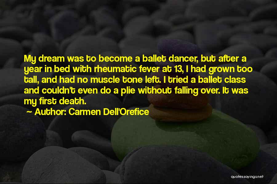 I Too Had A Dream Quotes By Carmen Dell'Orefice