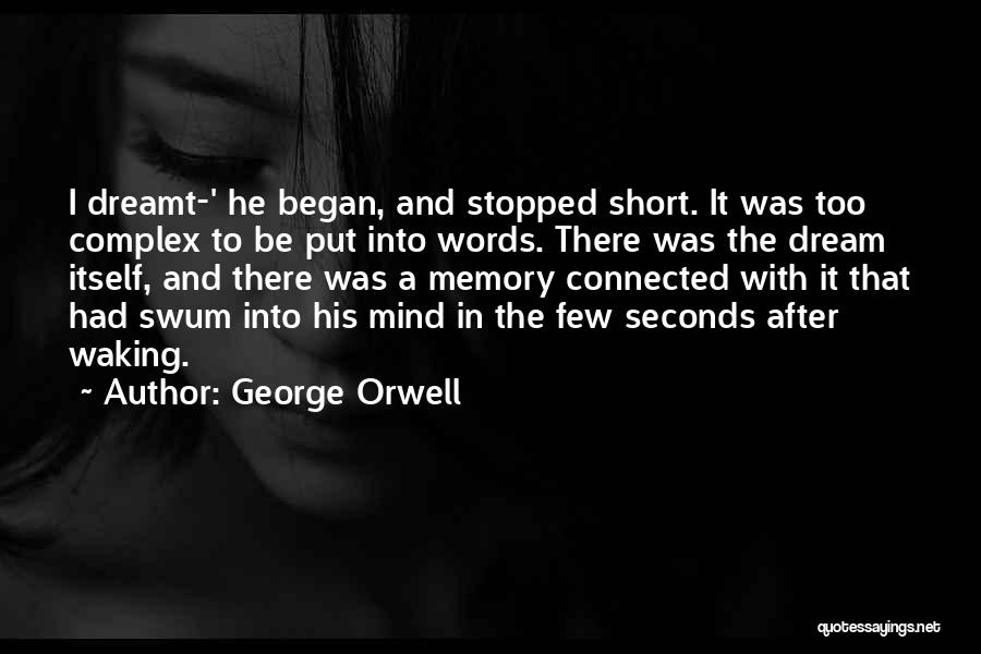 I Too Had A Dream Quotes By George Orwell