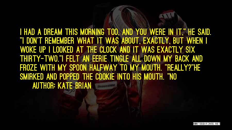 I Too Had A Dream Quotes By Kate Brian