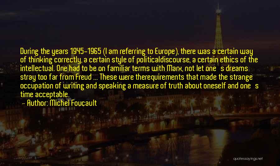 I Too Had A Dream Quotes By Michel Foucault