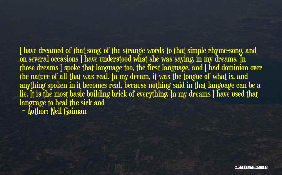 I Too Had A Dream Quotes By Neil Gaiman