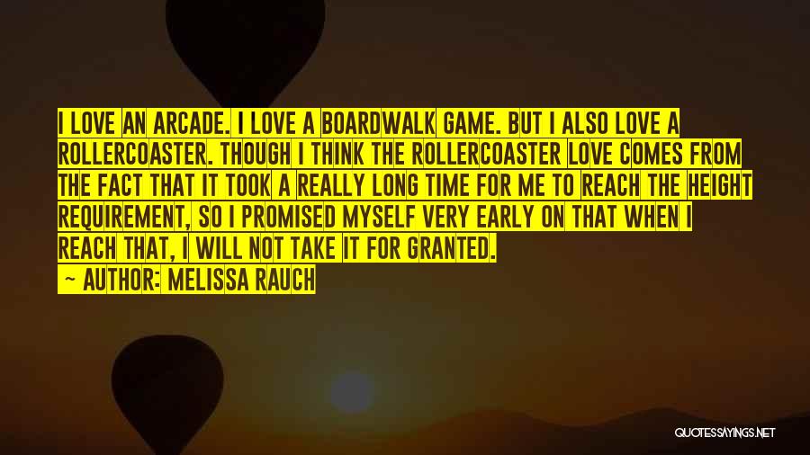 I Took Your Love For Granted Quotes By Melissa Rauch