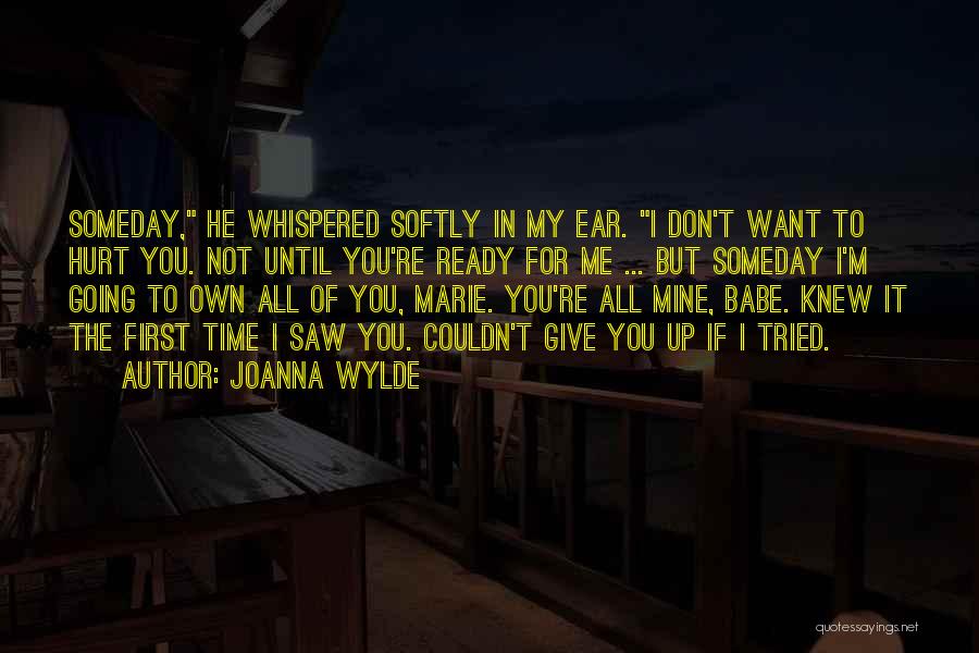 I Tried But I Give Up Quotes By Joanna Wylde