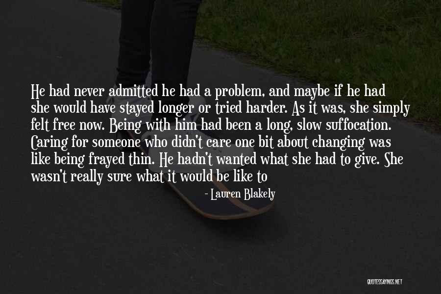 I Tried But You Didn't Care Quotes By Lauren Blakely I Tried But You Didn't Care Quotes By Lauren Blakely