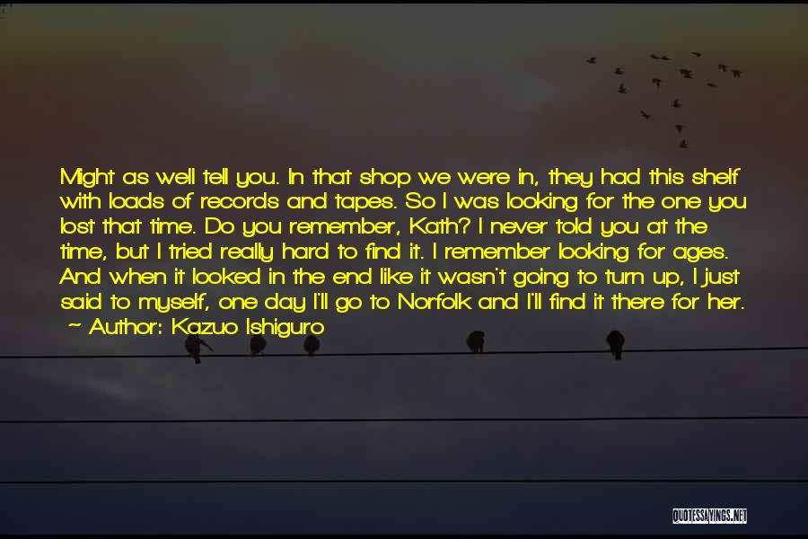 I Tried Hard Quotes By Kazuo Ishiguro