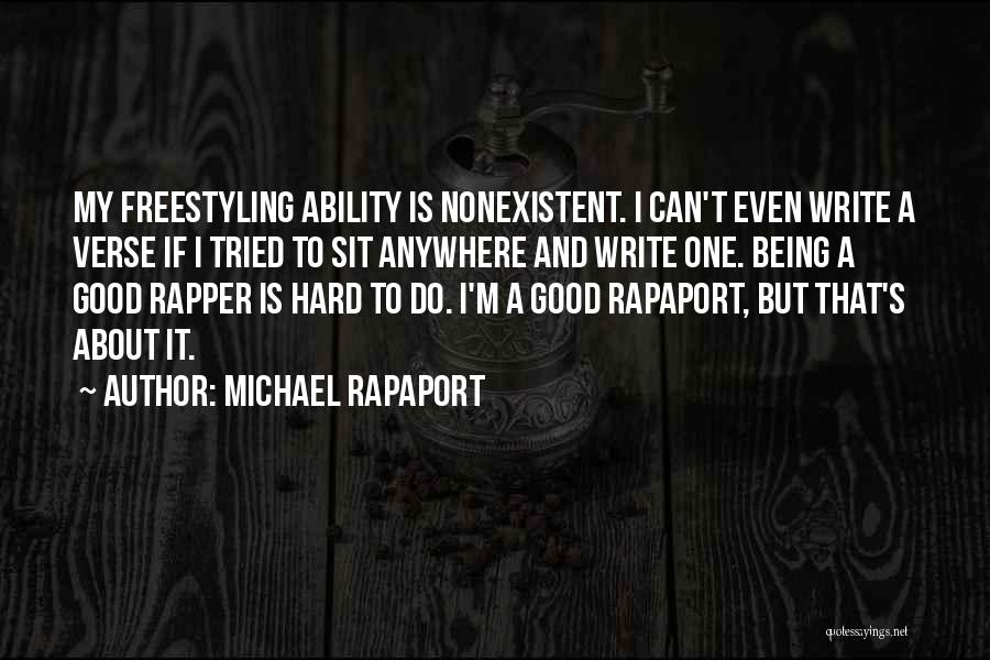 I Tried Hard Quotes By Michael Rapaport