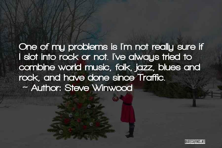 I Tried I'm Done Quotes By Steve Winwood