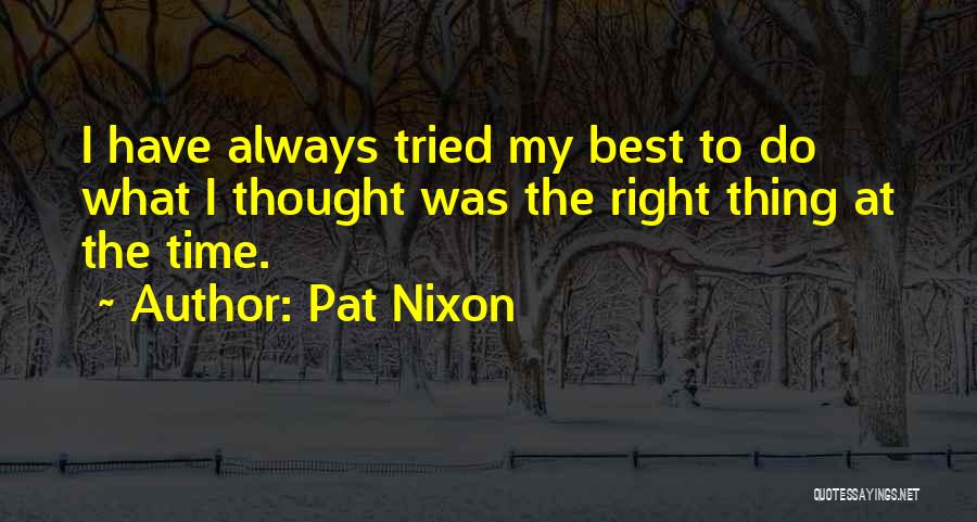 I Tried My Best Quotes By Pat Nixon