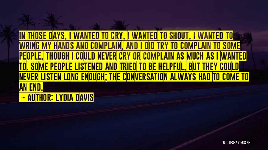 I Tried Not To Cry Quotes By Lydia Davis