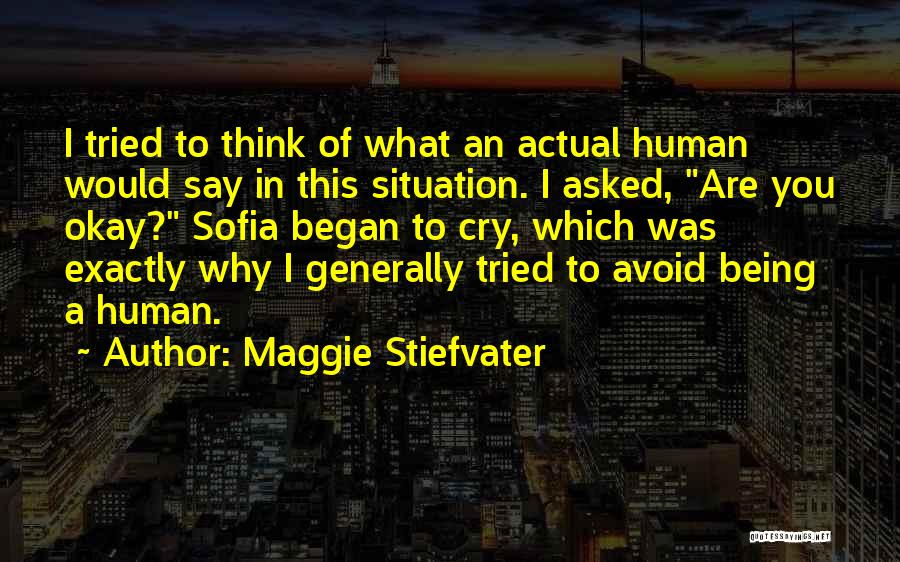 I Tried Not To Cry Quotes By Maggie Stiefvater