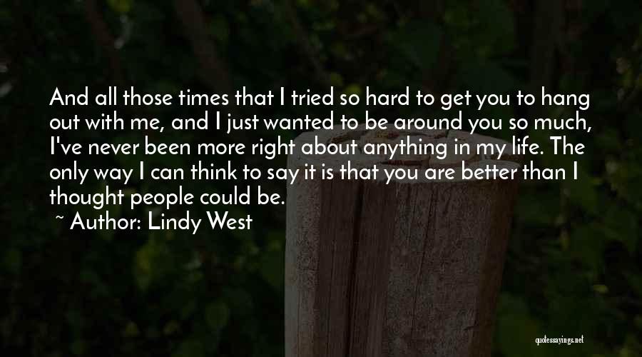 I Tried So Hard Love Quotes By Lindy West
