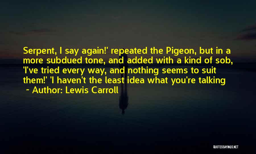 I Tried To Say Sorry Quotes By Lewis Carroll