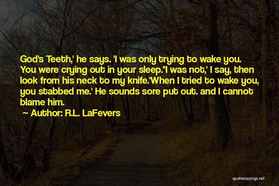 I Tried To Say Sorry Quotes By R.L. LaFevers