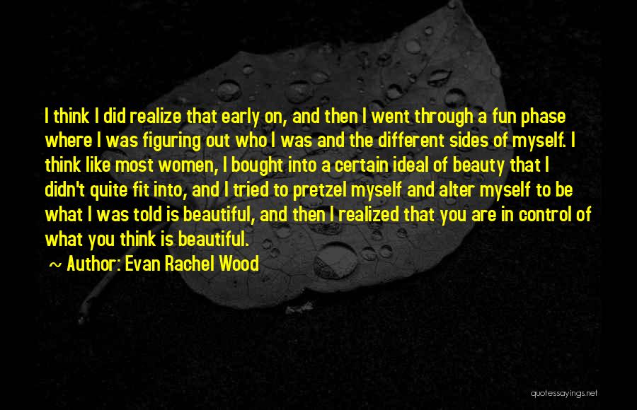 I Tried You Didn't Quotes By Evan Rachel Wood