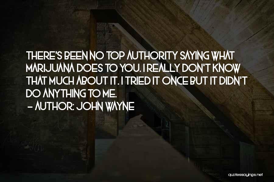 I Tried You Didn't Quotes By John Wayne