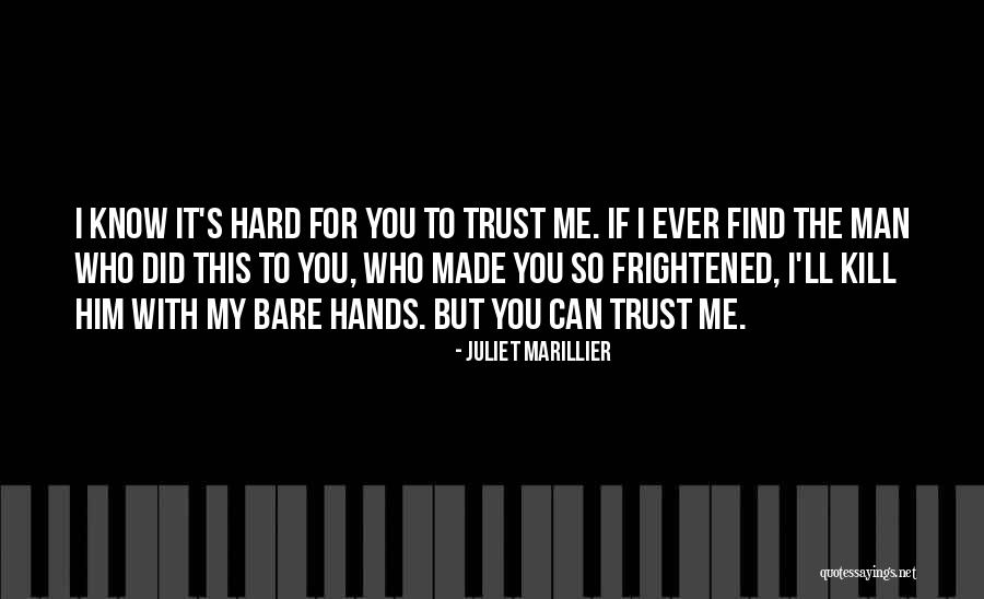 I Trust Me Quotes By Juliet Marillier I Trust Me Quotes By Juliet Marillier