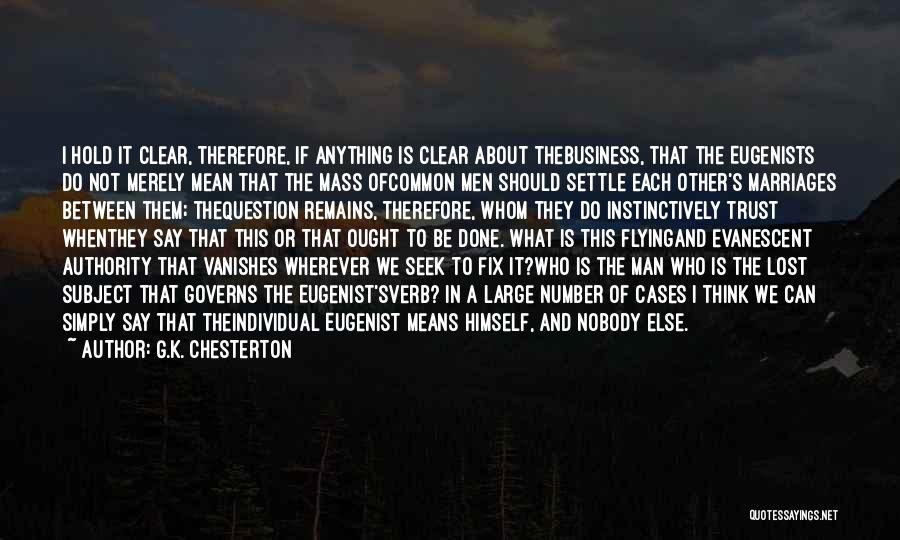 I Trust Nobody Quotes By G.K. Chesterton