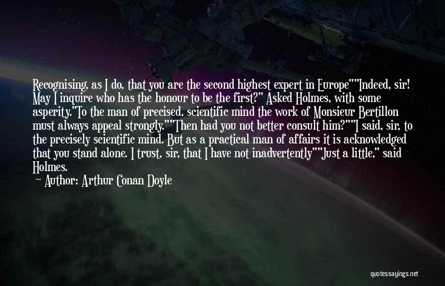 I Trust You But Quotes By Arthur Conan Doyle