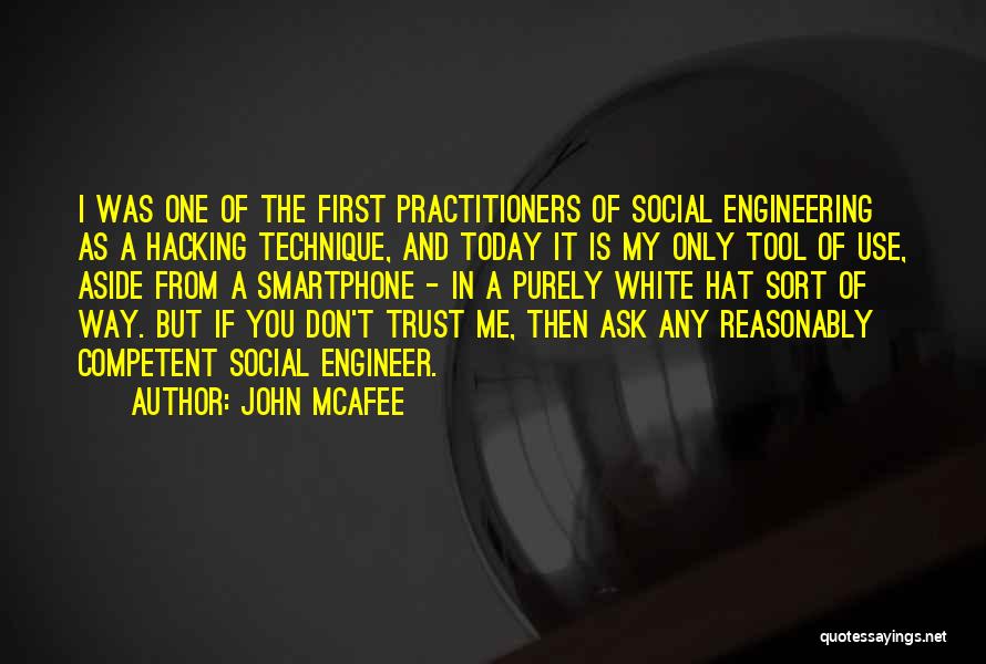 I Trust You But Quotes By John McAfee