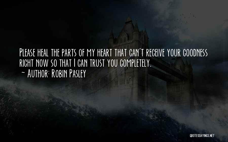 I Trust You Now Quotes By Robin Pasley