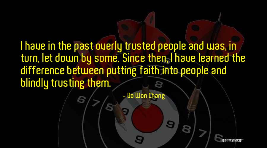 I Trusted You Blindly Quotes By Do Won Chang I Trusted You Blindly Quotes By Do Won Chang