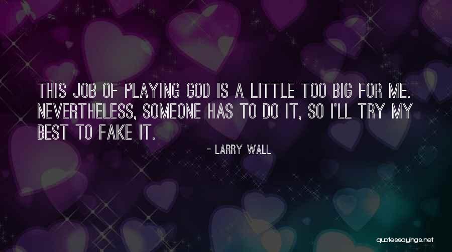 I Try My Best Quotes By Larry Wall I Try My Best Quotes By Larry Wall
