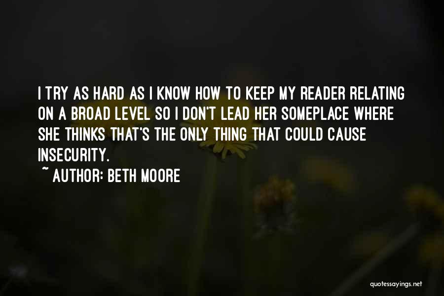 I Try So Hard Quotes By Beth Moore