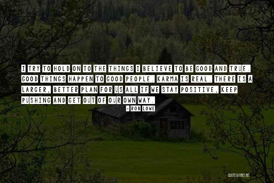 I Try To Keep It Real Quotes By Rob Lowe I Try To Keep It Real Quotes By Rob Lowe