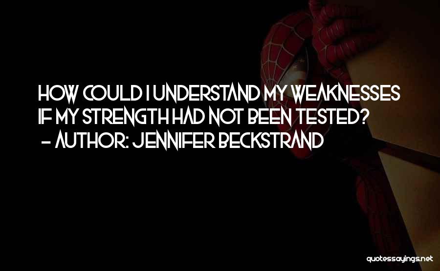 I Understand Life Quotes By Jennifer Beckstrand