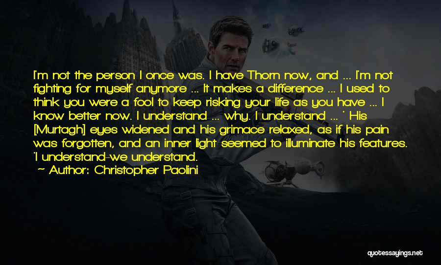 I Understand Your Pain Quotes By Christopher Paolini