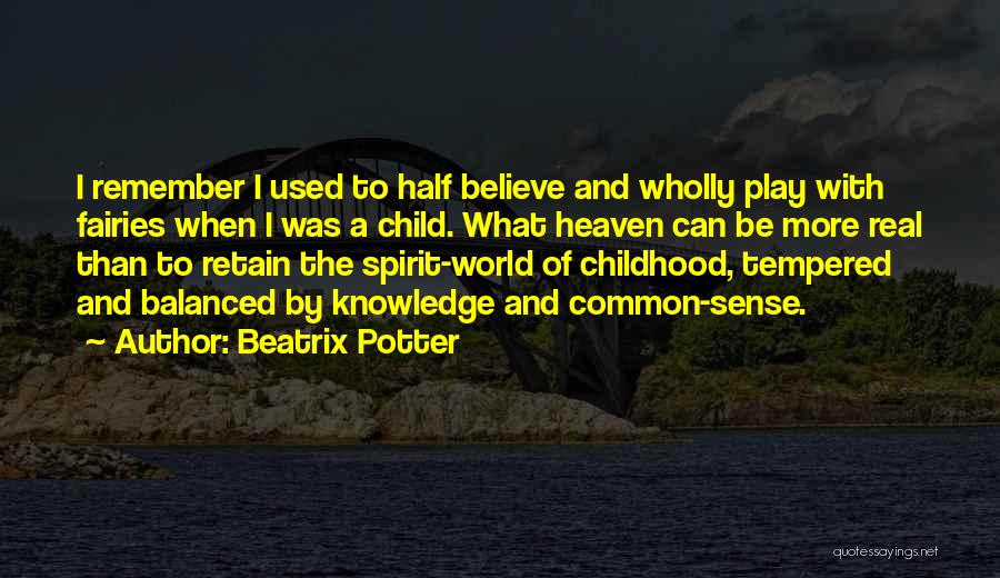 I Used To Believe Quotes By Beatrix Potter