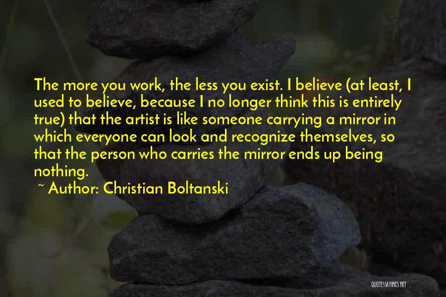I Used To Believe Quotes By Christian Boltanski