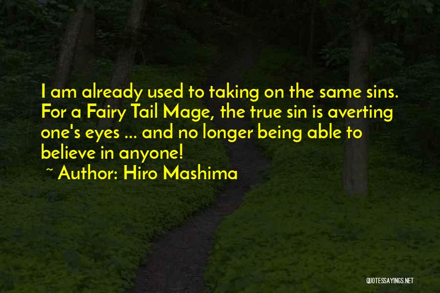 I Used To Believe Quotes By Hiro Mashima