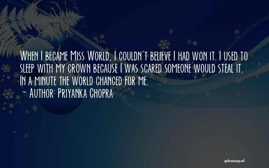 I Used To Believe Quotes By Priyanka Chopra