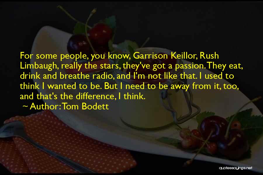 I Used To Know Quotes By Tom Bodett