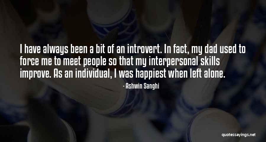 I Used To Think I Was An Introvert Quotes By Ashwin Sanghi I Used To Think I Was An Introvert Quotes By Ashwin Sanghi