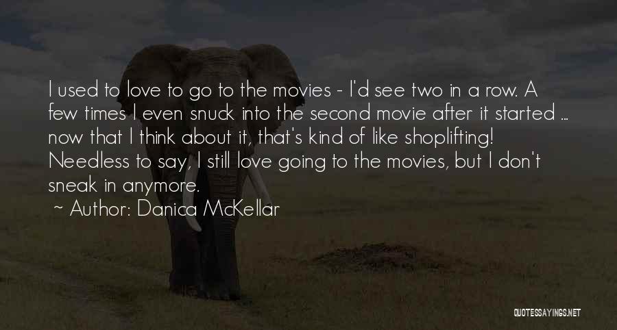 I Used To Think Love Quotes By Danica McKellar