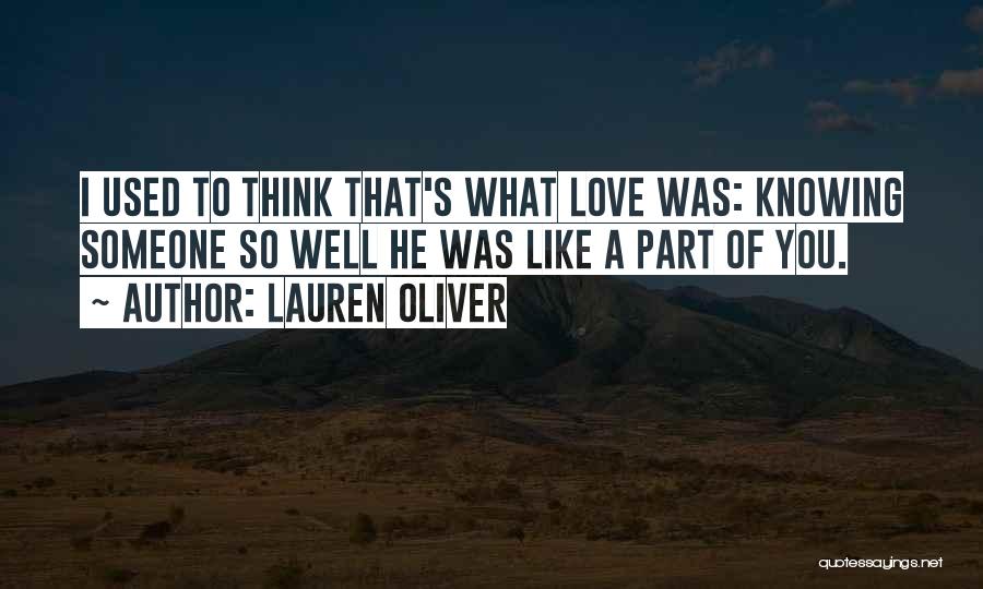 I Used To Think Love Quotes By Lauren Oliver