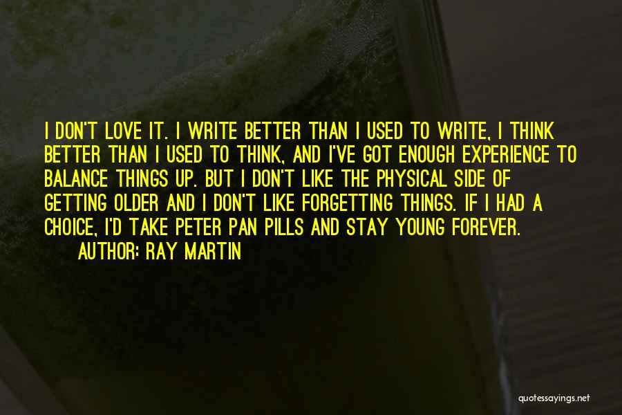 I Used To Think Love Quotes By Ray Martin