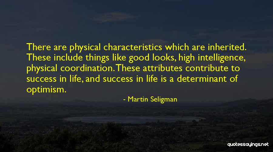 I V Characteristics Quotes By Martin Seligman I V Characteristics Quotes By Martin Seligman