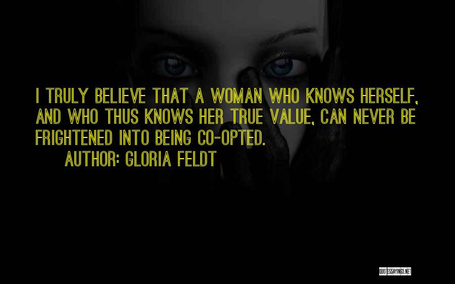 I Value Her Quotes By Gloria Feldt