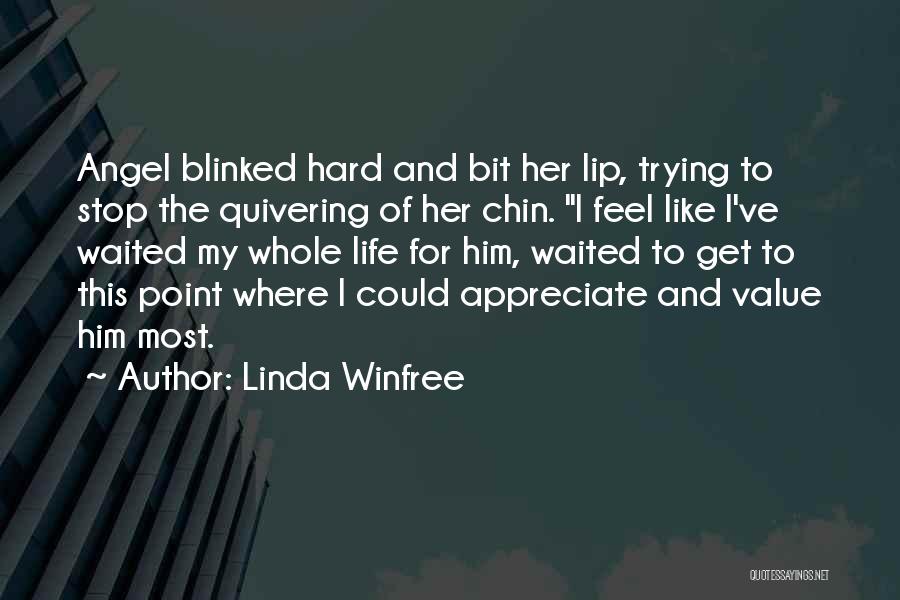I Value Her Quotes By Linda Winfree