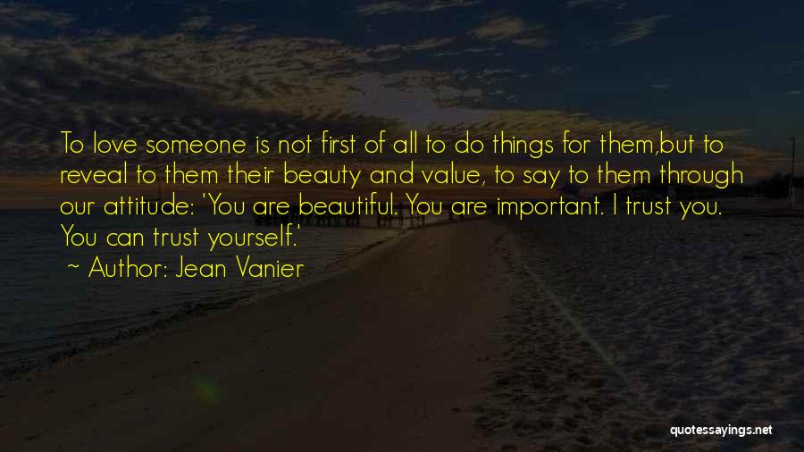 I Value Our Love Quotes By Jean Vanier