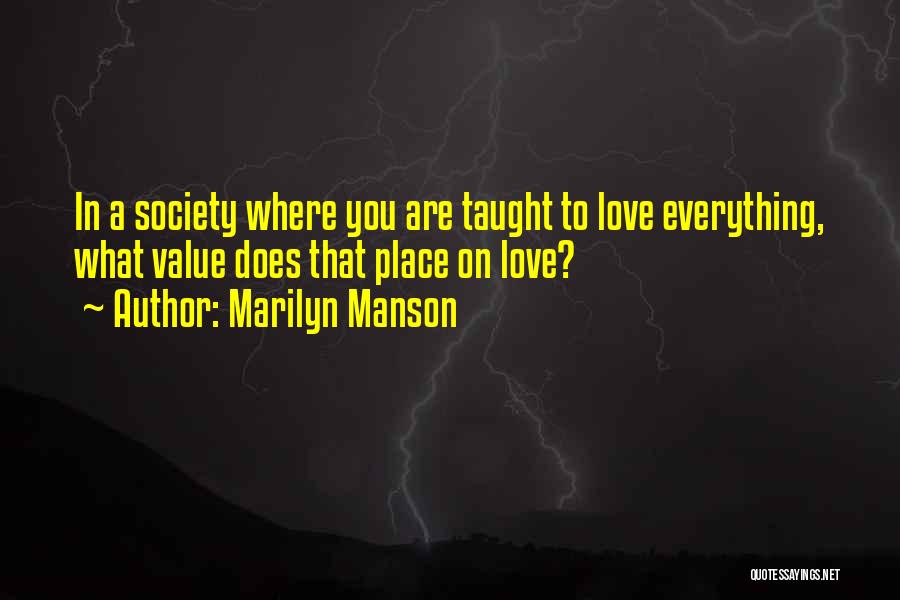 I Value Our Love Quotes By Marilyn Manson