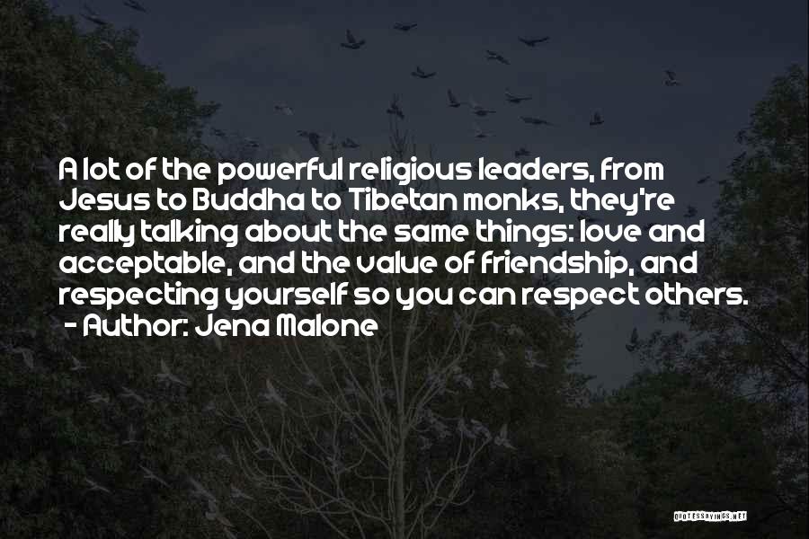 I Value Your Friendship Quotes By Jena Malone