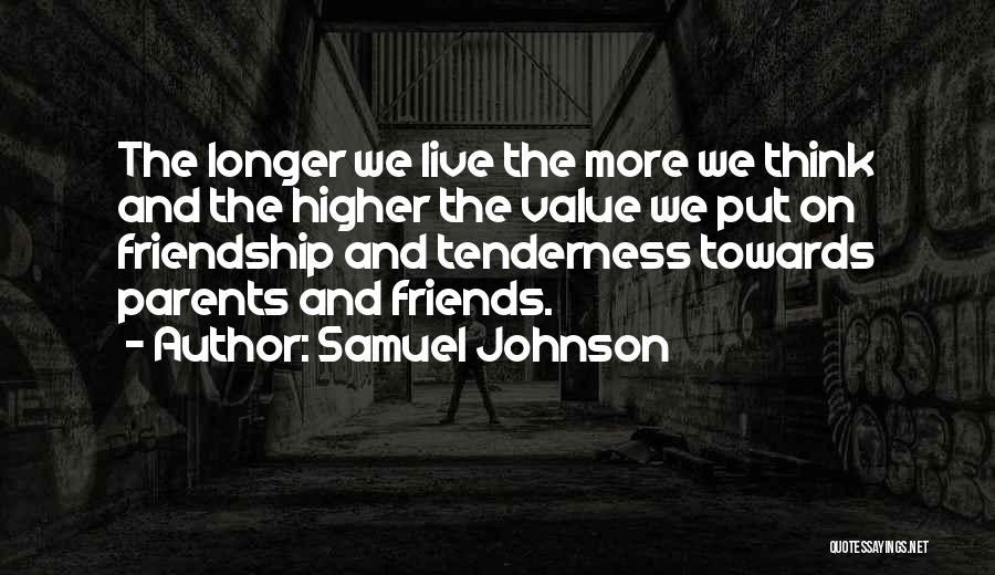 I Value Your Friendship Quotes By Samuel Johnson